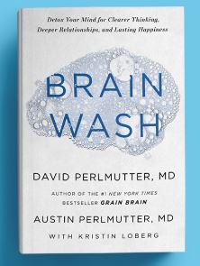 Brain Wash: Detox Your Mind for Clearer Thinking, Deeper