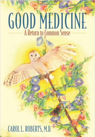 Good Medicine: A Return to Common Sense